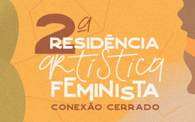 Residência Artística Feminista Conexão Cerrado