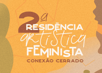 Residência Artística Feminista Conexão Cerrado