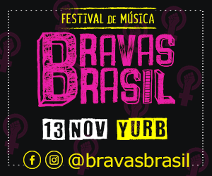 Bravas Brasil: Festival de Música em defesa da vida das mulheres acontece em Brasília